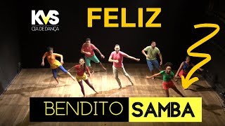 Bendito Samba - Parte 2 - CENA 7 - Coreografia - Feliz