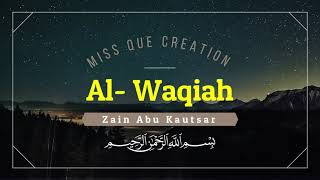 Surah Al Waqiah Merdu oleh Zain Abu Kautsar