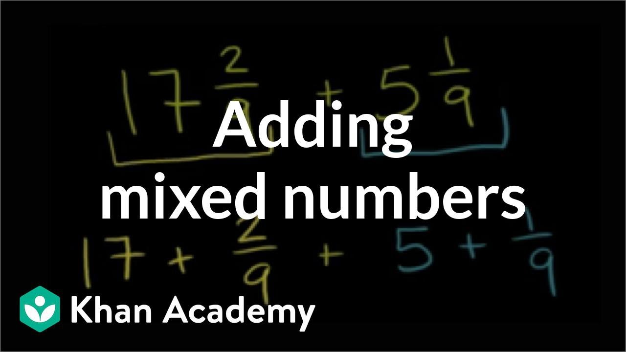 Adding Mixed Numbers | Fractions | Pre-Algebra | Khan Academy - YouTube