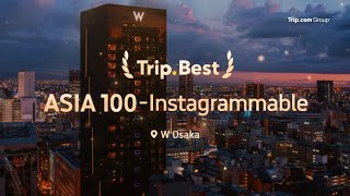 2024 Trip.Best Asia 100 Instagrammable Hotel - W Osaka