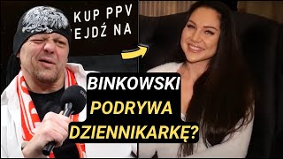 SZOK! BINKOWSKI OSZALAŁ I PODRYWA DZIENNIKARKĘ???