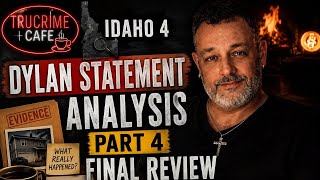 UNIVERSITY OF IDAHO MURDERS DYLAN MORTENSON STATEMENT ANALYSIS PART 4 AND FINAL REVIEW & MORE