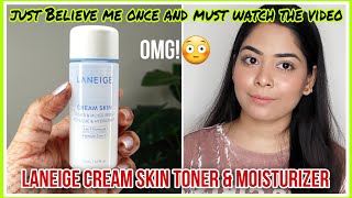 Toner+Moisturizer Cream Skin by Laneige | Tried this luxe brand😱 | Radiance \u0026 Glow | Full Review