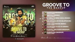 Pushpa - The Rise | Jukebox | Groove To The Mashup | DJ Dalal London | Pushpa - The Rise DJ Song