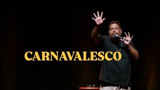 CARNAVALESCO - MATHEUS BUENTE - STAND UP COMEDY