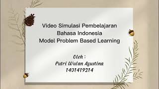 Simulasi Pembelajaran Bahasa Indonesia Kelas 5 | Model PBL | Putri Wulan Agustina 1401419214