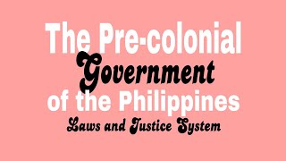 The Pre-colonial Government of the Philippines