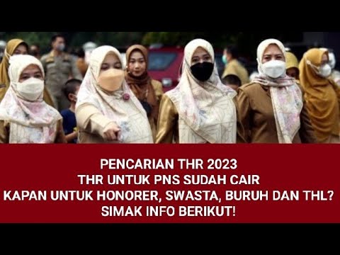 PENCAIRAN THR || THR PNS SUDAH CAIR | KAPAN UNTUK SWASTA, HONORER DAN ...