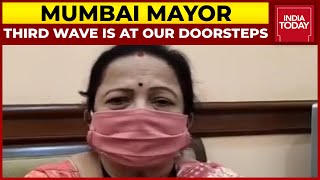 Covid Surge: Third Wave At Our Doorsteps, Clarifies Mumbai Mayor Kishori Pednekar | Breaking News