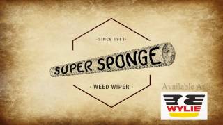 Super Sponge Weed Wiper Testimony