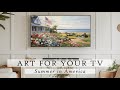 Summer in America Art For Your TV | July 4th Art | Independence Day TV Art | 4K | 3.5 Hours