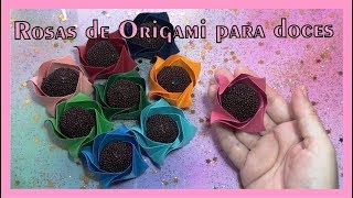 ROSAS DE ORIGAMI  PARA DOCINHOS, BOLOS, BOMBONS - 2018