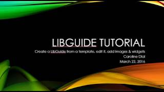 LibGuides Tutorial