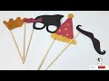 How to make party props at home/Birthday props ideas /Diy photobooth props ideas