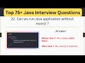 Top 75 Java Interview Questions - Can you run a Java application without a `main()` method? #java