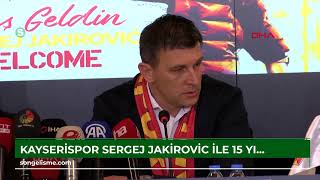 Kayserispor, Sergej Jakirovic ile 1,5 yıllık sözleşme imzaladı (VİDEO EKLENDİ)