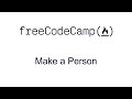 Make a Person - Intermediate Algorithm Scripting - Free Code Camp
