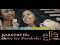 ElieRelax KARAOKE Elie   Tiako izy   Farakely