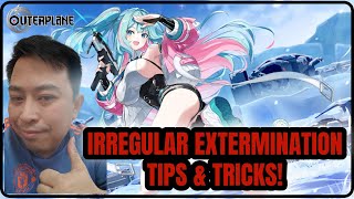 Irregular Extermination Tips \u0026 Tricks! [Outerplane]