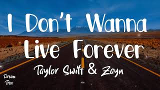 I Don’t Wanna Live Forever (Lyrics) - Taylor Swift & Zayn (Fifty Shades Darker)