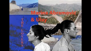 最艺术最浪漫的分手之旅 Marina Abramović \u0026 Ulay, Lovers 1988 | 看懂行为艺术家的爱情与别离 | 了不起的苏小姐