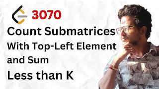 3070 Count Submatrices With Top-Left Element and Sum Less than K LeetCode