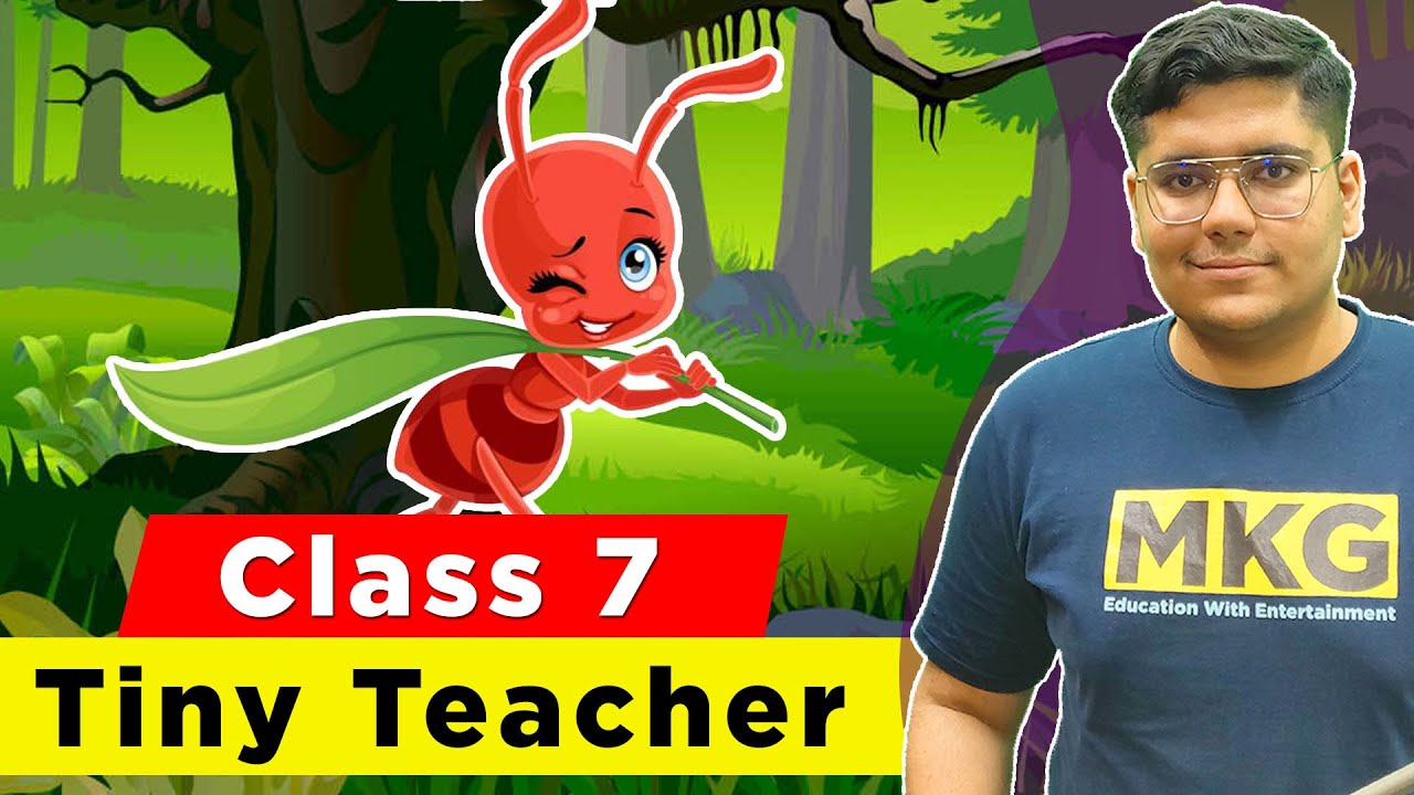 Class 7 English Chapter 1 - The Tiny Teacher | Class 7 The Tiny Teacher ...