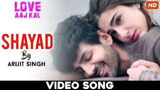 Shayad lyrics | love aaj kal | arijit singh | kartik , sara | song