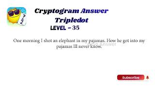 Cryptogram Tripledot Level 31 to 40 Answers | Cryptogram Tripledot Answer | Go Answer