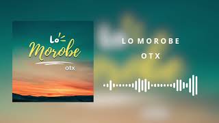 OTX - Lo Morobe (Audio)