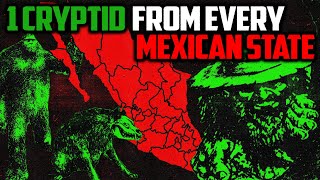 1 Cryptid From Every Mexico State