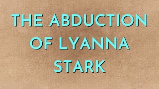 The Abduction of Lyanna Stark