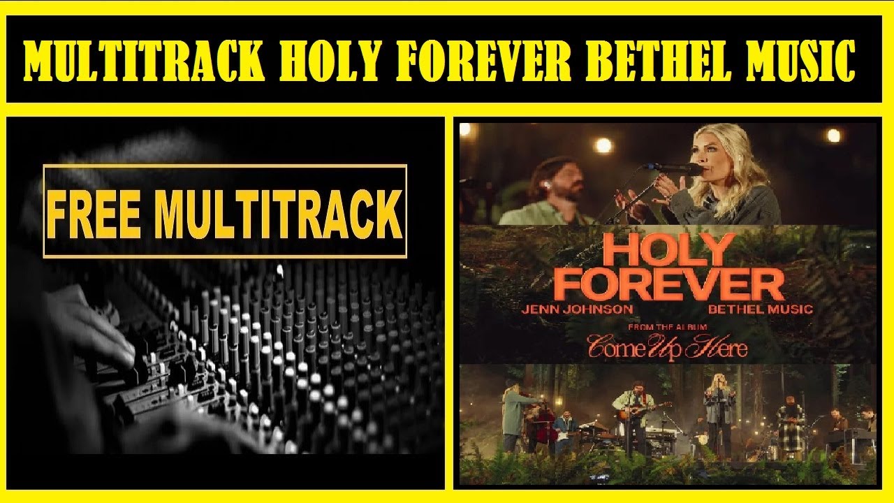 Free Multitracks 2023 Holy Forever Bethel Music Acordes Chordify