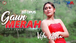 Vita Alvia - Gaun Merah (Official Music Video) | Dj Opus Full Bass