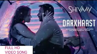 DARKHAAST Full Video Song | SHIVAAY | Arijit Singh & Sunidhi Chauhan | Ajay Devgn | दरखास्त। 2020