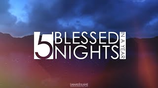 5 Blessed Nights | The First Night of Rajab