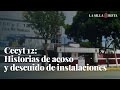 Cecyt 12: Historias de acoso y descuido de instalaciones