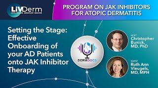 Setting the Stage: Effective Onboarding of your AD Patients onto JAK Inhibitor Therapy