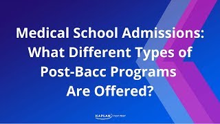 Medical School Admissions: What Different Types of Post-Bacc Programs are Offered?