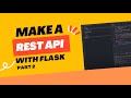 PYTHON - Create a REST API using Flask (Part 2)
