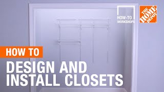 How-To Workshops - How to Design and Install Closets | The Home Depot