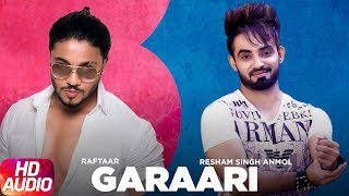 Latest Punjabi Audio Song 2016 | Garaari | Resham Singh Anmol Feat Raftaar | Punjabi Audio Song