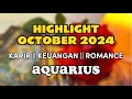 AQUARIUS || HIGHLIGHT OCT'24