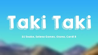 Taki Taki - DJ Snake, Selena Gomez, Ozuna, Cardi B (Letra) 🐬