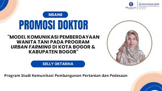 Sidang Promosi Doktor Selly Oktarina | Program Studi Komunikasi Pembangunan Pertanian dan Pedesaan