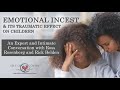Parent-Child Emotional Incest Creates Lasting Trauma. Experts & Survivors Explain