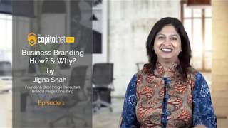 Ep 1: Business Branding - How? \u0026 Why? By Jigna Shah, Founder, BrandU Image Consulting