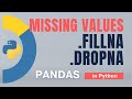 #30. Pandas: Missing values - 3: fillna(), dropna() in Python -16 | Tutorial