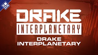 Drake Interplanetary | Star Citizen