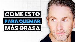 Los MEJORES ALIMENTOS para Comer Todos los Días para Sanar el Cuerpo y QUEMAR GRASA | Dr. Ted Naiman